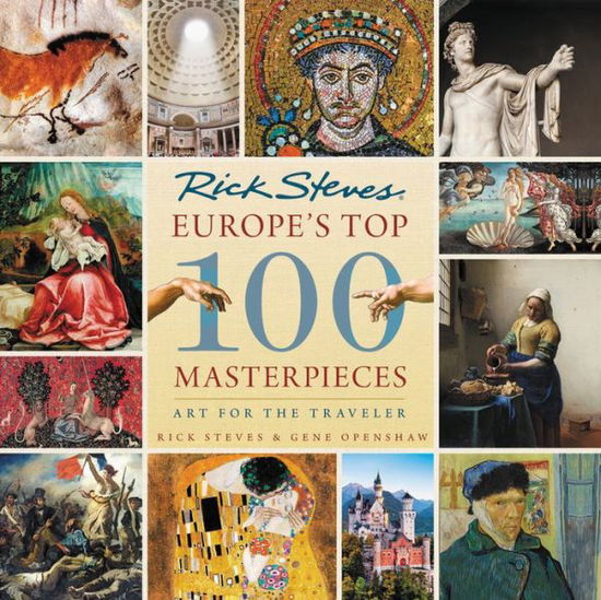 Cover for Gene Openshaw · Europe's Top 100 Masterpieces (First Edition): Art for the Traveler (Paperback Book) [First edition] (2019)