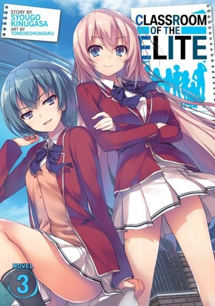 Cover for Syougo Kinugasa · Classroom Of The Elite (Light Novel) Vol. 3 (Book) (2019)