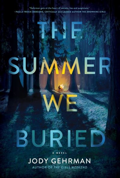 Cover for Jody Gehrman · The Summer We Buried: A Novel (Hardcover Book) (2022)