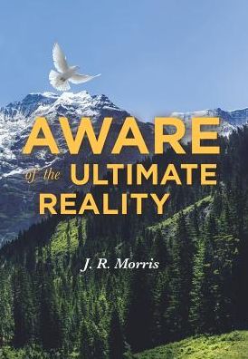 Cover for J R Morris · Aware of the Ultimate Reality (Hardcover Book) (2019)