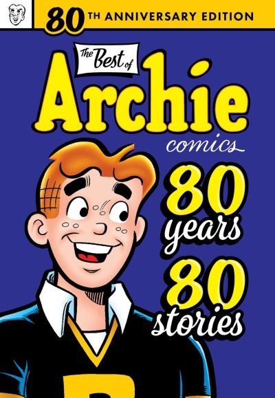 Cover for Archie Superstars · Best of Archie Comics: 80 Years, 80 Stories. The (Paperback Bog) (2021)