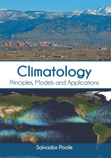 Cover for Salvador Poole · Climatology Principles, Models and Applications (Hardcover Book) (2020)