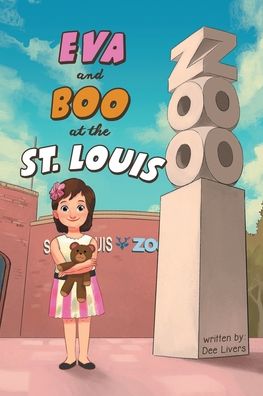 Cover for Dee Livers · Eva and Boo at the St. Louis Zoo (Paperback Book) (2021)