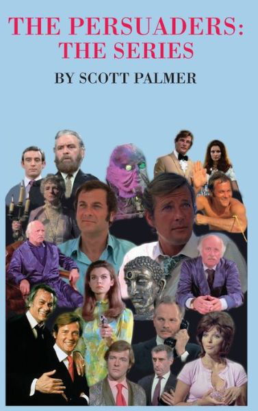 Cover for Scott V Palmer · The Persuaders-The Series (Hardcover Book) (2020)