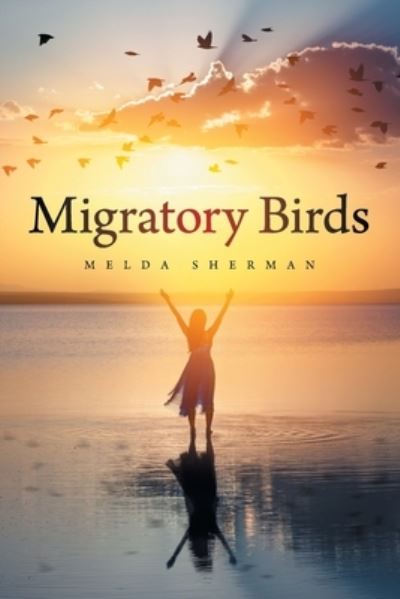 Cover for Melda Sherman · Migratory Birds (Paperback Book) (2021)