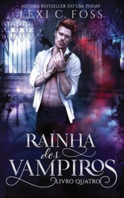 Cover for Lexi C. Foss · Rainha dos Vampiros (Book) (2022)