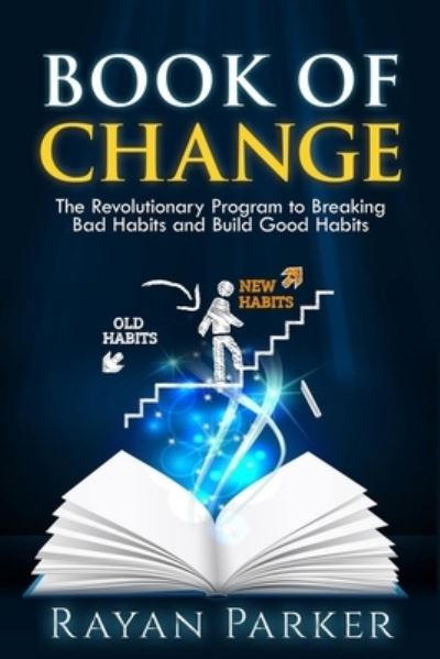 Book of Change - Rayan Parker - Książki - INDEPENDENTLY PUBLISHED - 9781690602231 - 2 września 2019