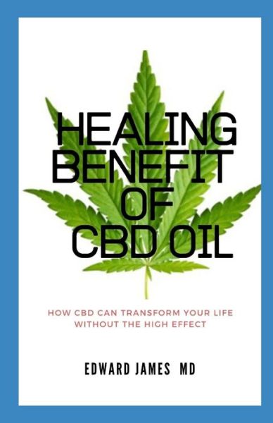 Cover for Edward James · Healing Benefit of CBD (Taschenbuch) (2019)