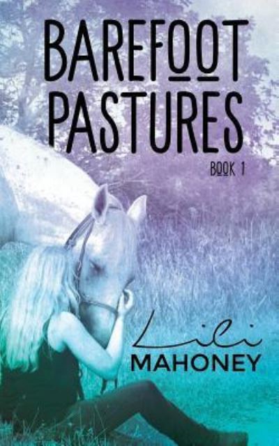 Cover for Lili Mahoney · Barefoot Pastures - Book One (Taschenbuch) (2018)