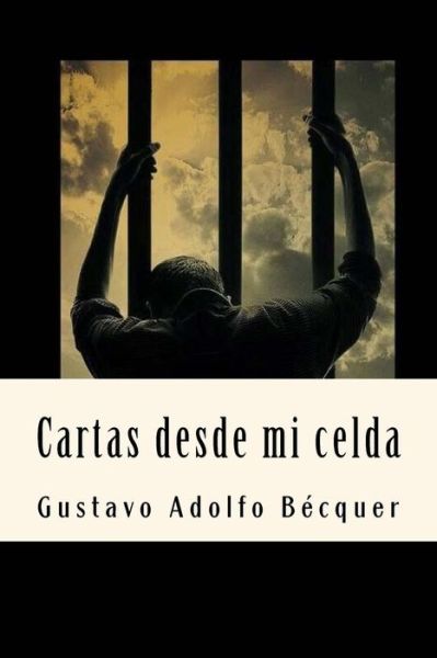 Cover for Gustavo Adolfo Becquer · Cartas desde mi celda (Paperback Book) (2018)