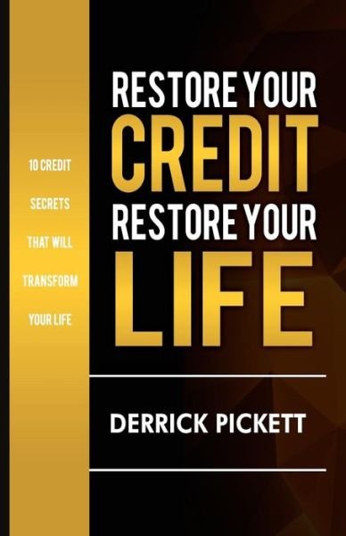Cover for Derrick a Pickett · Restore Your Credit. Restore Your Life. (Paperback Bog) (2018)