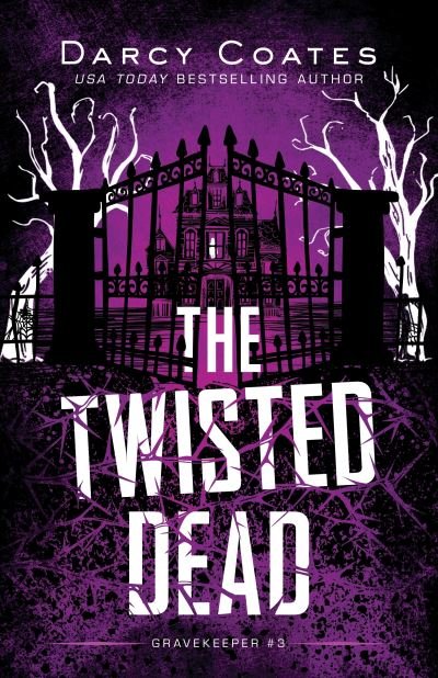 Cover for Darcy Coates · The Twisted Dead - Gravekeeper (Taschenbuch) (2023)