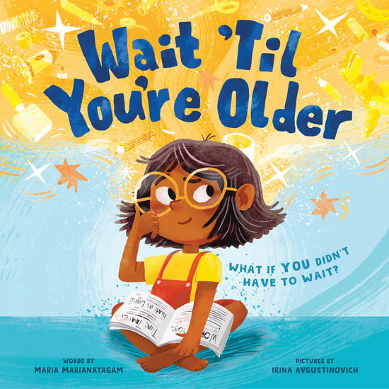 Wait 'Til You're Older - Maria Marianayagam - Books - Sourcebooks, Inc - 9781728271231 - July 3, 2025