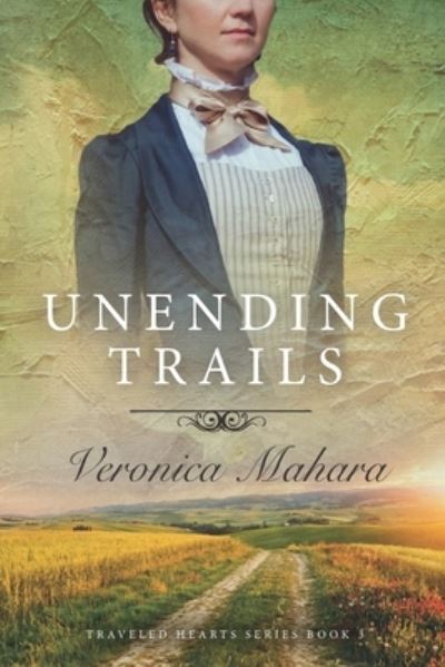 Cover for Veronica Mahara · Unending Trails (Paperback Book) (2021)