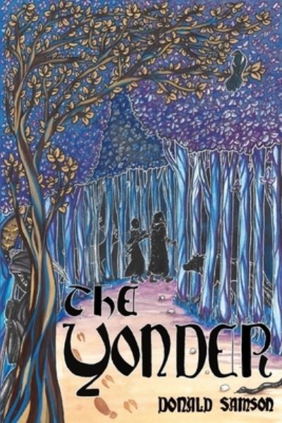 The Yonder - Donald Samson - Books - Star Trilogy Publishing - 9781732537231 - January 2, 2022