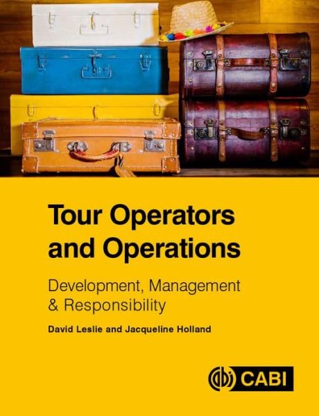 Cover for Holland, Jacqueline (Northumbria University, UK) · Tour Operators and Operations: Development, Management and Responsibility (Paperback Book) (2017)