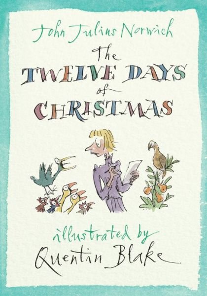The Twelve Days of Christmas - John Julius Norwich - Books - Atlantic Books - 9781782392231 - November 7, 2013