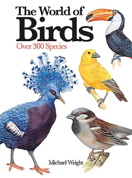 Cover for Michael Wright · The World of Birds: Over 300 Species - Mini Encyclopedia (Paperback Book) (2016)