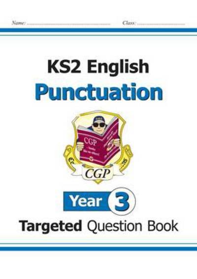 Cover for CGP Books · KS2 English Year 3 Punctuation Targeted Question Book (with Answers) - CGP Year 3 English (Pocketbok) (2022)
