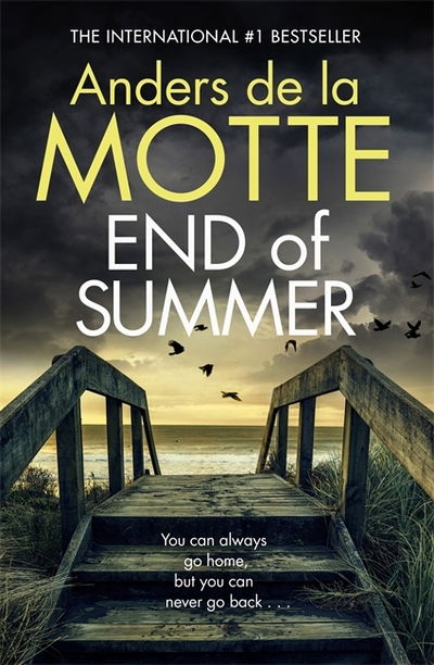 End of Summer: The international bestselling, award-winning crime book you must read this year - Seasons Quartet - Anders de la Motte - Bøger - Zaffre - 9781785768231 - 19. august 2021