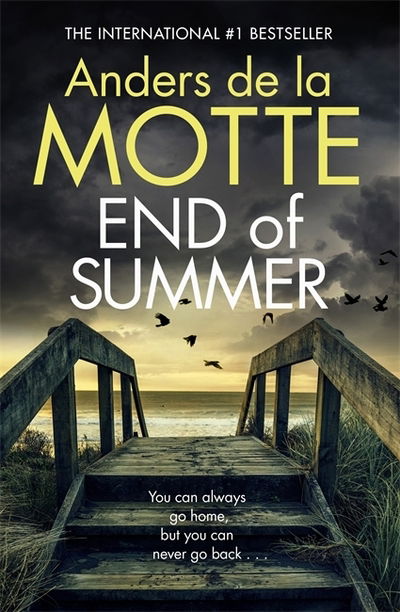 End of Summer: The international bestselling, award-winning crime book you must read this year - Seasons Quartet - Anders de la Motte - Books - Zaffre - 9781785768231 - August 19, 2021