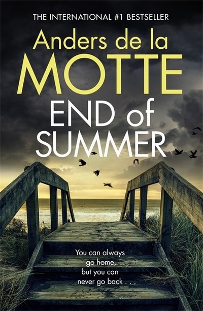 Cover for Anders de la Motte · End of Summer: The international bestselling, award-winning crime book you must read this year - Seasons Quartet (Pocketbok) (2021)