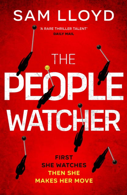 Cover for Sam Lloyd · The People Watcher: The heart-stopping new thriller from the Richard and Judy Book Club author packed with suspense and shocking twists (Paperback Bog) (2023)