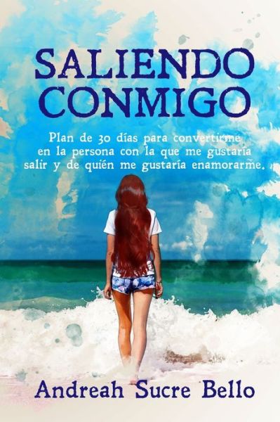 Cover for Andreah Sucre Bello · Saliendo Conmigo (Paperback Book) (2018)