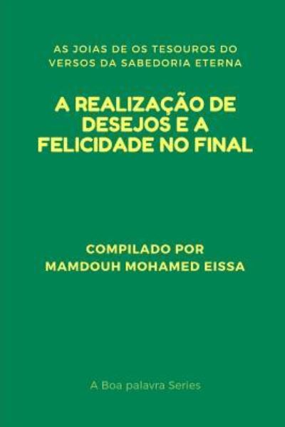 Cover for Mamdouh Mohamed Eissa · A Realização De Desejos E a Felicidade No Final (Paperback Book) (2019)