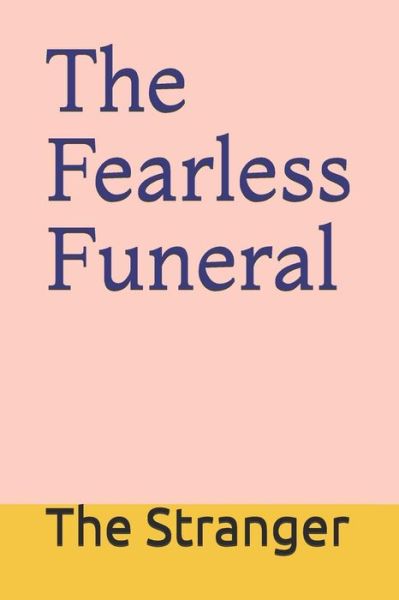 Cover for The Stranger · The Fearless Funeral (Paperback Book) (2019)