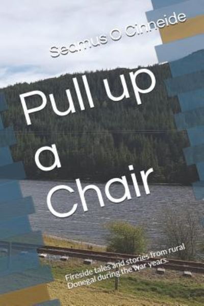 Cover for Seamus O Cinneide · Pull up a Chair (Paperback Book) (2019)