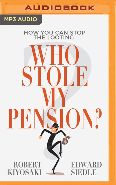 Cover for Robert T Kiyosaki · Who Stole My Pension? (CD) (2022)