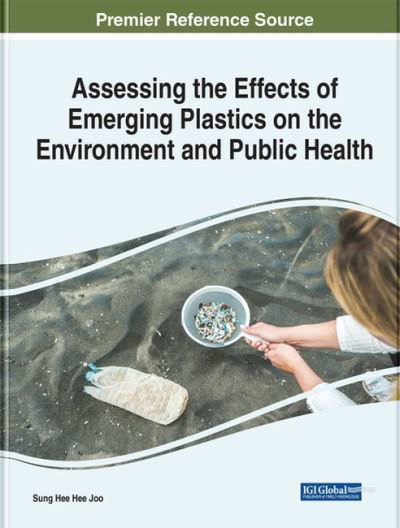 Cover for Joo · Assessing the Effects of Emerging Plastics on the Environment and Public Health - e-Book Collection - Copyright 2022 (Hardcover bog) (2022)