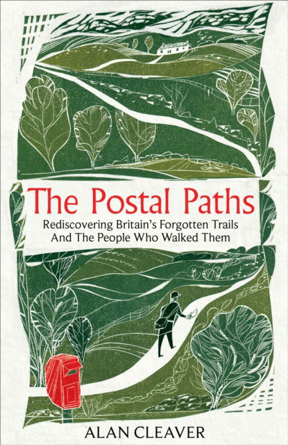 Cover for Alan Cleaver · The Postal Paths: Rediscovering Britain’s Forgotten Trails And The People Who Walked Them (Taschenbuch) (2026)