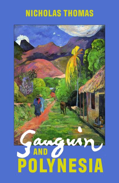 Cover for Nicholas Thomas · Gauguin and Polynesia (Hardcover Book) (2024)