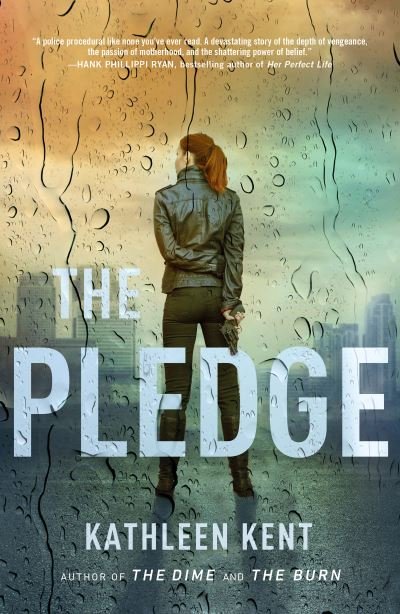 Cover for Kathleen Kent · The Pledge - Betty Rhyzyk (Hardcover Book) (2022)