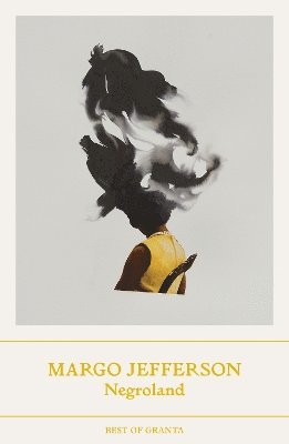 Cover for Margo Jefferson · Negroland: A Memoir - Best of Granta (Paperback Book) (2025)