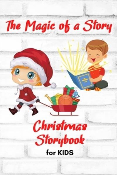 Cover for Louie Waters · The Magic of a Story - Christmas STORYBOOK for KIDS (Paperback Book) (2021)