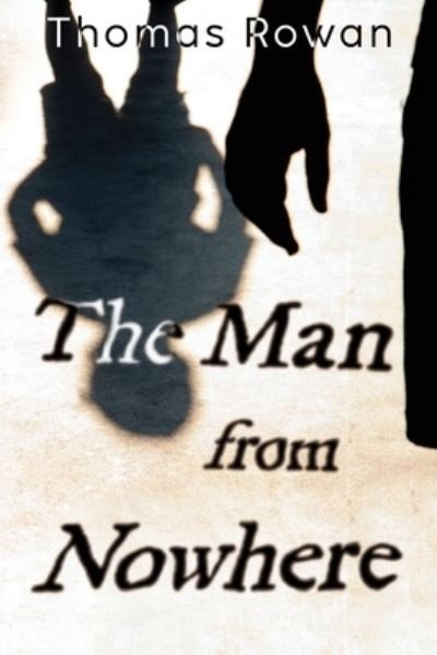 Thomas Rowan · The Man from Nowhere (Paperback Book) (2024)