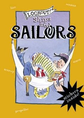 Lookout! Ships & Sailors - Elizabeth Newbery - Kirjat - Pavilion Books - 9781841651231 - lauantai 2. helmikuuta 2008