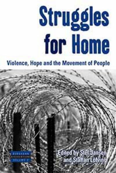 Cover for Stef Jansen · Struggles for Home: Violence, Hope and the Movement of People - Dislocations (Hardcover Book) (2008)