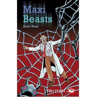 Maxi Beasts - Full Flight Fear and Fun - Keith West - Bøger - Badger Publishing - 9781846911231 - 30. april 2007