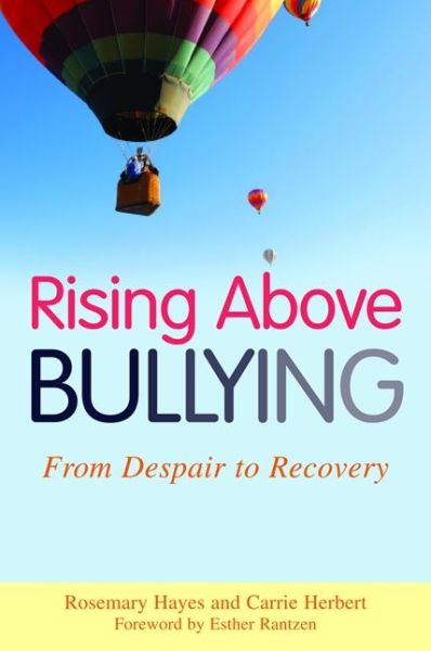 Cover for Rosemary Hayes · Rising Above Bullying: From Despair to Recovery (Paperback Book) (2011)