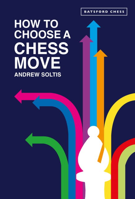 Cover for Andrew Soltis · How to Choose a Chess Move (Pocketbok) (2024)