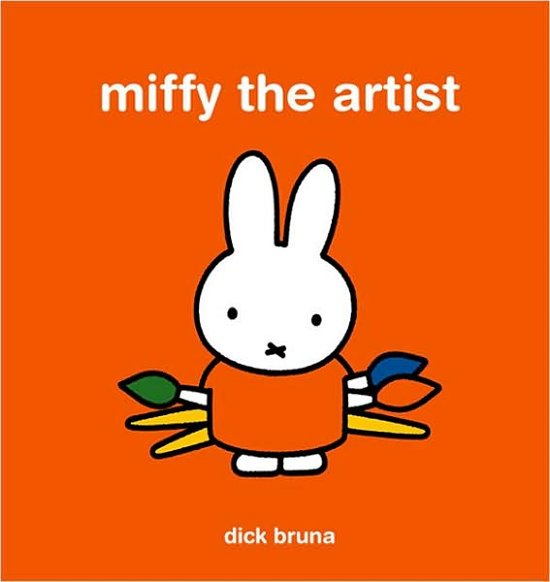 Cover for Dick Bruna · Miffy the Artist (Inbunden Bok) (2008)