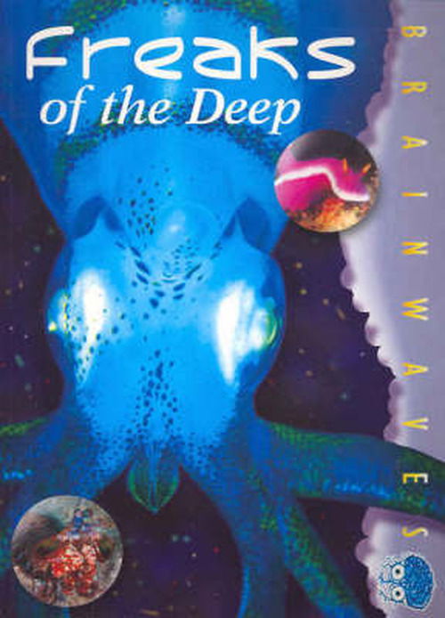 Freaks of the Deep - Lisa Thompson - Książki - Blake Education - 9781865099231 - 16 sierpnia 2018