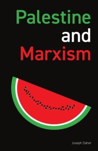 Cover for Joseph Daher · Palestine and Marxism (Paperback Book) (2024)