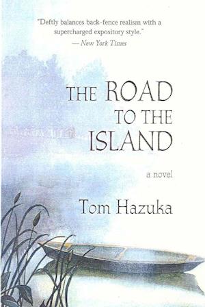 Cover for Tom Hazuka · The Road to the Island: A Novel (Hardcover Book) (1998)