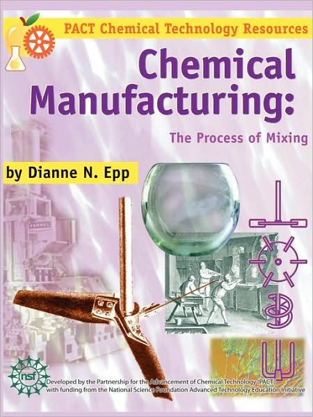 Cover for Dianne N Epp · Chemical Manufacturing: the Process of Mixing (Paperback Book) (2000)