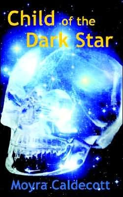 Cover for Moyra Caldecott · Child of the Dark Star (Paperback Book) (2005)